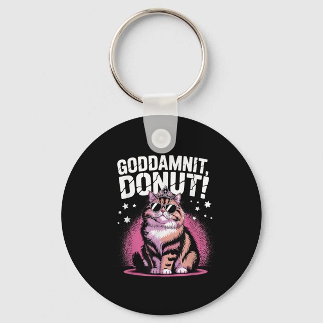 Goddammit Doughnut Funny Princess Cat Gles  Key Ring (Front)