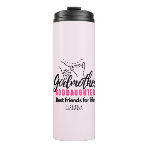 Goddaughter Gift - Godmother Best Friends for Life Thermal Tumbler