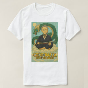 GODDOMAZA WAY OF THE DRAGON MEDITATION 3 T-Shirt