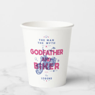 Godfather and biker the man the myth the legend paper cups