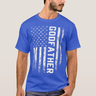 Godfather Gift America Flag Gift For Men Father's  T-Shirt