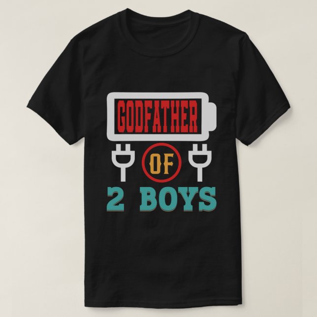 GODFATHER Of 2 Boys Battery Fathers Day T-Shirt (Design Front)