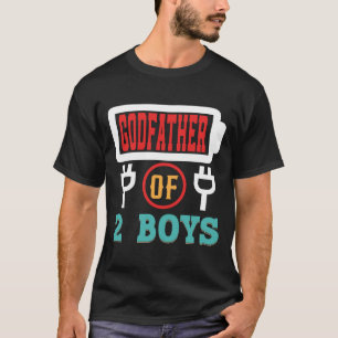 GODFATHER Of 2 Boys Battery Fathers Day T-Shirt