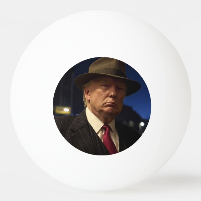 Godfather of America Don J. Trump  Ping Pong Ball (Front)