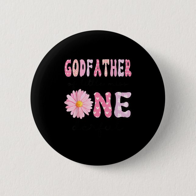 Godfather Of Little Miss Onederful 1st Birthday Nk 6 Cm Round Badge (Front)