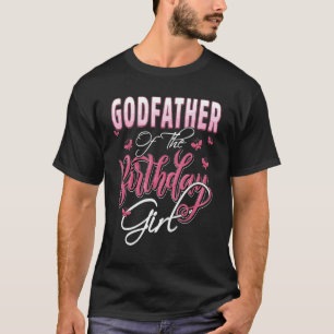 Godfather of The Birthday Girl Family Matching Bda T-Shirt