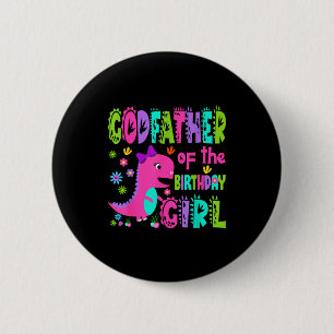Godfather of the birthday girl saurus rex dinosaur 6 cm round badge