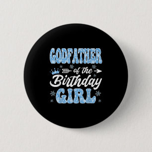 Godfather Of The Birthday Girl Snowflakes Winter C 6 Cm Round Badge