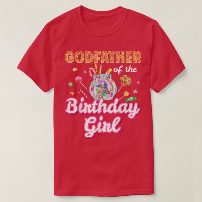 Godfather Of The Birthday Girls Candy Family Theme T-Shirt (Design Front)