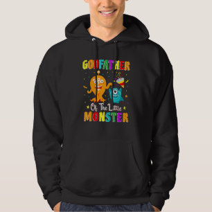 Godfather Of The Little Monster Family Birthday Go Hoodie