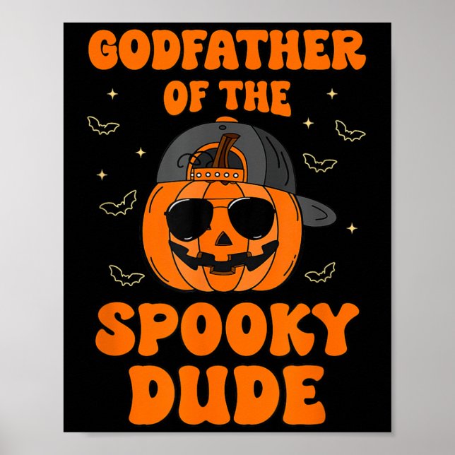 Godfather Of The Soky Dude Halloween Pumpkin Bday  Poster (Front)