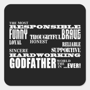 Godfathers Birthdays & Christmas : Qualities Square Sticker