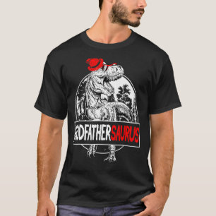 Godfathersaurus T rex Dinosaur Godfather Godparent T-Shirt
