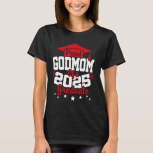 GodMom of a 2025 Graduate Class Senior Graduation  T-Shirt