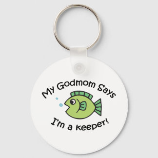 GodMom Says I'm a Keeper! Key Ring