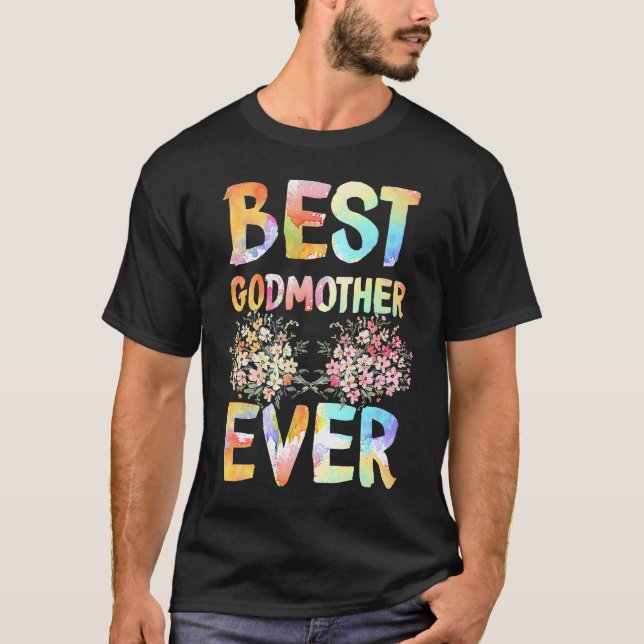 Godmommy Best Godmother Ever T-Shirt (Front)