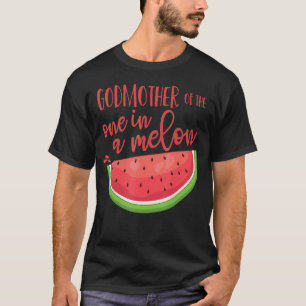 Godmother Birthday One in a Melon Watermelon Theme T-Shirt