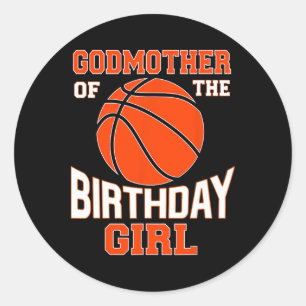 Godmother Bysketbyll Birthday Girl Family Byller B Classic Round Sticker