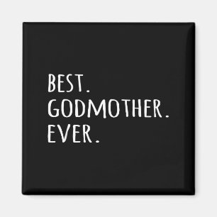 Godmother ever  magnet
