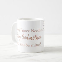 Godmother every prince needs a fairy godmother