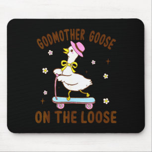 Godmother Goose On The Loose Funny Birthday Matchi Mouse Mat