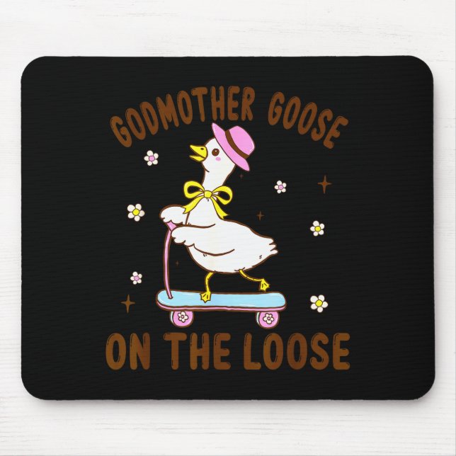 Godmother Goose On The Loose Funny Birthday Matchi Mouse Mat (Front)