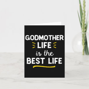 Godmother Life Is The Best Life Cute  Card