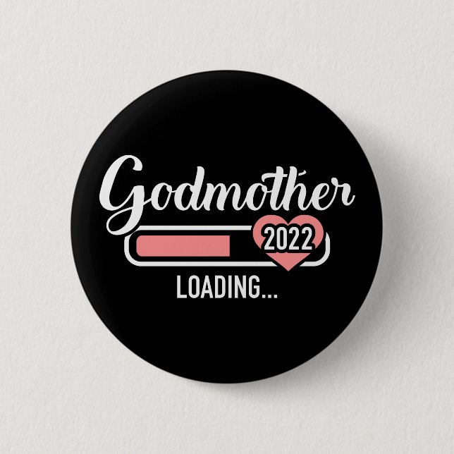 Godmother loading 2022 for pregnancy announcement 6 cm round badge (Front)
