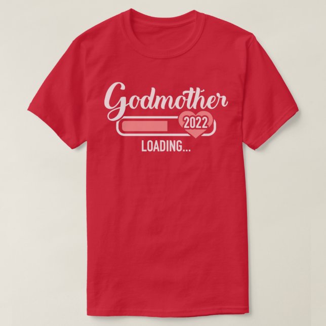 Godmother loading 2022 for pregnancy announcement T-Shirt (Design Front)