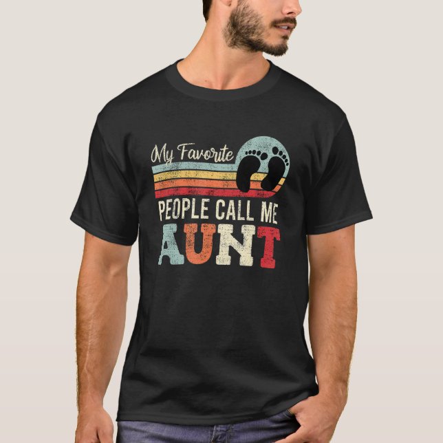 Godmother My favorite people call me aunt 2 T-Shirt (Front)