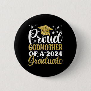 Godmother Of A Cl Of 2024 Graduate Senior 6 Cm Round Badge