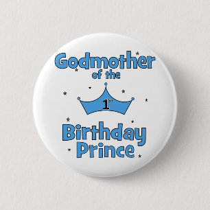 Godmother of the 1st Birthday Prince 6 Cm Round Badge