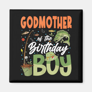Godmother of The Birthday Boy Fishing Family Bday Magnet