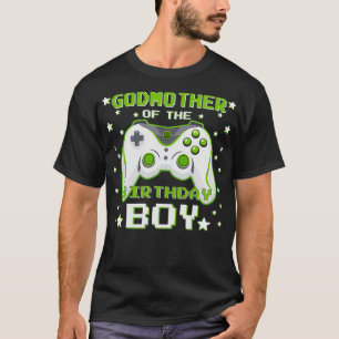 Godmother of the Birthday Boy Gift Video Game Birt T-Shirt