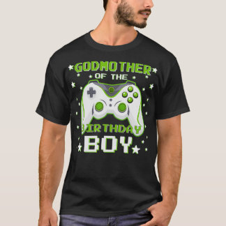 Godmother of the Birthday Boy Gift Video Game Birt T-Shirt