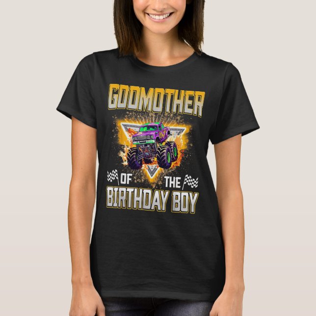 Godmother Of The Birthday Boy Monster Truck Birthd T-Shirt (Front)