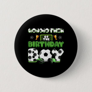 Godmother Of The Birthday Boy Soccer Group Family 6 Cm Round Badge