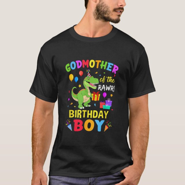 Godmother Of The Birthday Boy T Rex Funny Dinosaur T-Shirt (Front)