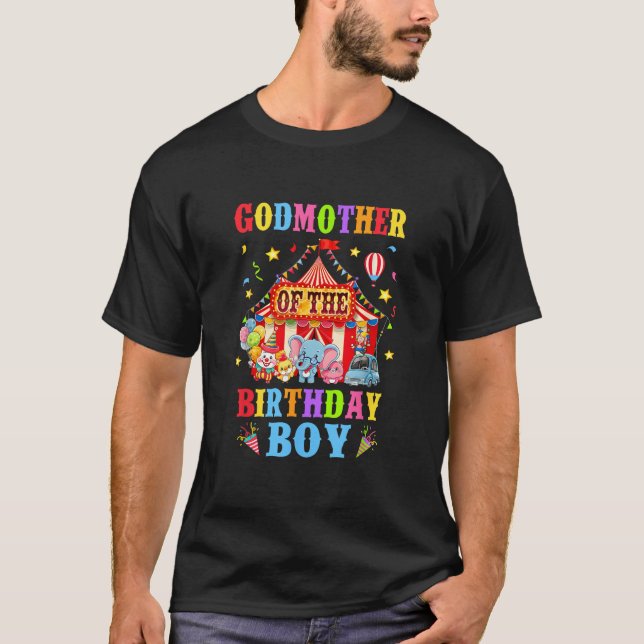 Godmother Of The Birthday For Boy Circus Carnival  T-Shirt (Front)