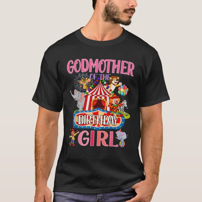 Godmother Of The Birthday For Girl Circus Carnival T-Shirt (Front)