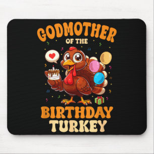 Godmother Of The Birthday Turkey Family 1st Birthd Mouse Mat