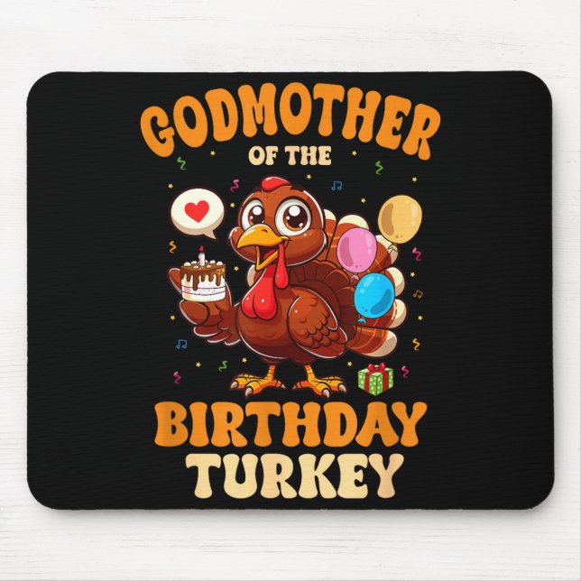 Godmother Of The Birthday Turkey Family 1st Birthd Mouse Mat (Front)