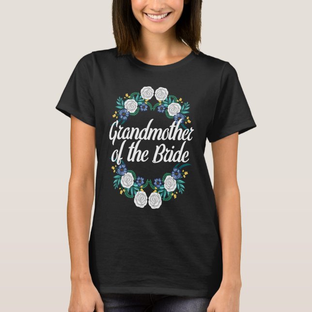 Godmother Of The Bride Floral Wreath Bridal Shower T-Shirt (Front)