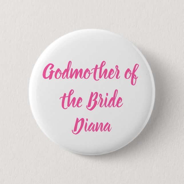 Godmother of the Bride Pink Custom Name Wedding 6 Cm Round Badge (Front)