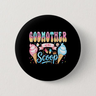 Godmother of The Scoop Ice Cream Gender Reveal 6 Cm Round Badge