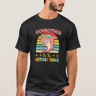 Godmother Of The Shark Birthday Family Birthday Go T-Shirt