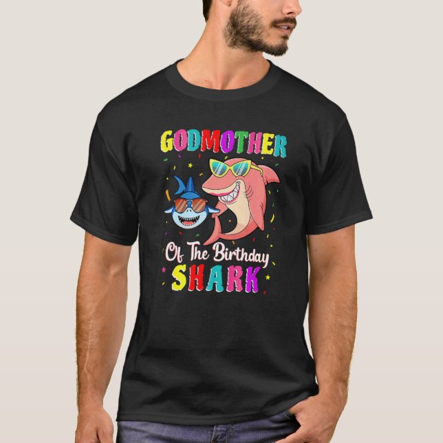 Godmother Of The Shark Birthday Family Birthday Go T-Shirt (Front)