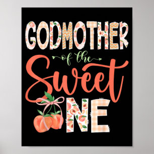 Godmother of The Sweet One Peach 1st Birthday Girl Poster