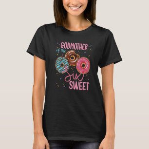 Godmother Of The Sweet Six 6th Donut Bday Party Th T-Shirt