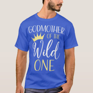 Godmother Of The Wild One First Birthday Matching  T-Shirt